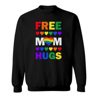 Free Mom Hugs Proud Gay Mom Lgbtq Pride Month Sweatshirt | Mazezy
