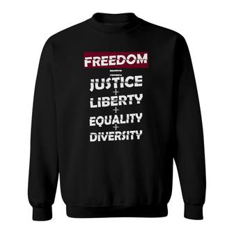 Freedom Justice Liberty Equality Diversity Human Rights Sweatshirt | Mazezy UK