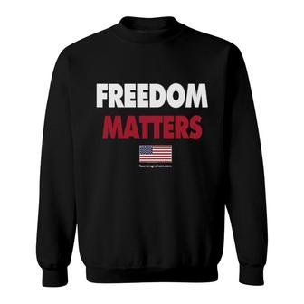 Freedom Matters Sweat Sweatshirt | Mazezy