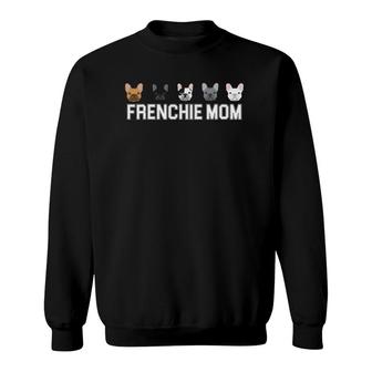 Frenchie Mama French Bulldog Gift Dog Mom Frenchie Mom Sweatshirt | Mazezy