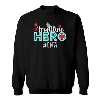 Frontline Hero Cna Essential Workers Thank You Nurses Sweatshirt | Mazezy