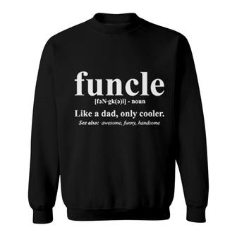 Funcle Funny Uncle Sweatshirt | Mazezy