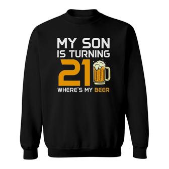 Funny 21St Birthday For Mom Dad Of Son Child Kid 21 Years Old Sweatshirt | Mazezy