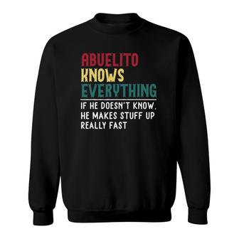 Funny Abuelito Know Everything Father's Day Gift For Grandpa Sweatshirt | Mazezy