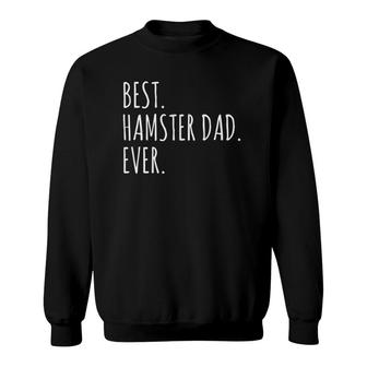 Funny Adults Best Hamster Dad Ever Sweatshirt | Mazezy