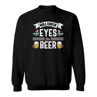 Funny Beer Optometrist Optometry Optician Eye Doctor Gift Sweatshirt | Mazezy
