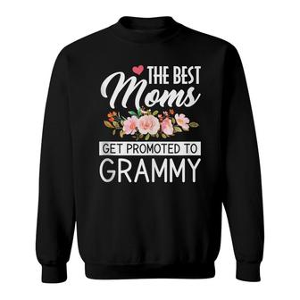 Funny Best Moms Get Promoted To Grammy First Time Grandma Sweatshirt - Thegiftio