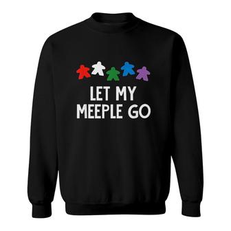 Funny Board Game Let My Meeple Go Sweatshirt - Thegiftio UK