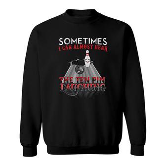 Funny Bowling Ten Pin Sweatshirt | Mazezy