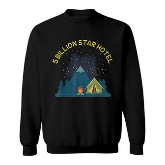 Funny Camping 5 Billion Star Hotel Sweatshirt | Mazezy