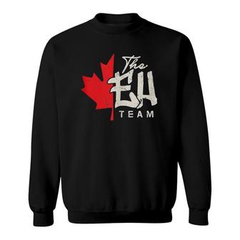 Funny Canadian Canada Gif The Eh Team Sweatshirt | Mazezy