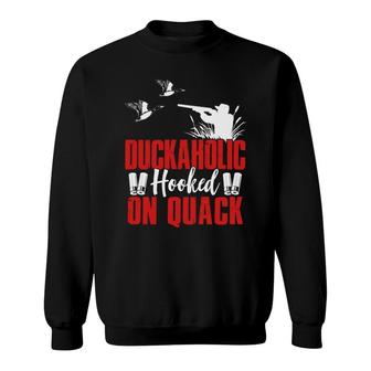 Funny Duckaholic Hunting Graphic For Men Duck Hunters Sweatshirt - Thegiftio UK