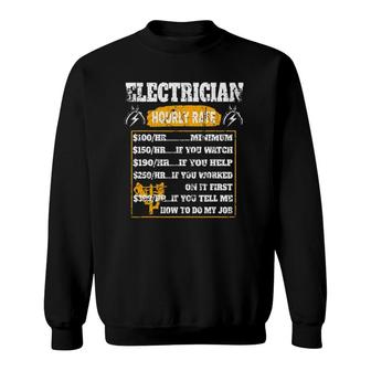 Funny Electrician Engineer Hourly Rate Quotes Sweatshirt | Mazezy