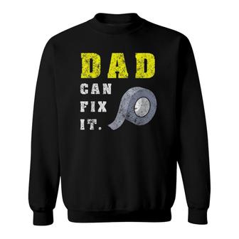 Funny Father's Day Gift Dad Can Fix It Handy Diy Duct Tape Sweatshirt | Mazezy