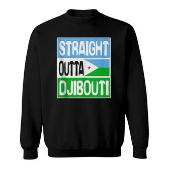 Funny Flag Gift - Straight Outta Djibouti Sweatshirt | Mazezy
