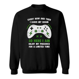 Funny Gamer Every Now And Then I Leave My Room Gaming Sweatshirt | Mazezy