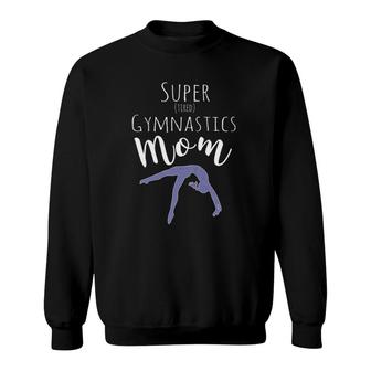 Funny Gift Mom Design - Super Tired Gymnastics Mom Sweatshirt | Mazezy
