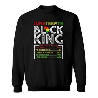 Funny Juneteenth Black King Nutritional Facts Black History Sweatshirt | Mazezy
