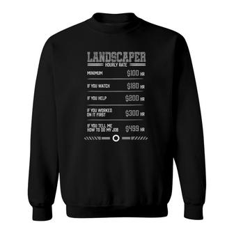 Funny Landscaper Hourly Rate Gardener Sweatshirt | Mazezy