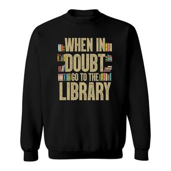 Funny Library Design Men Women Book Reader Reading Librarian Sweatshirt | Mazezy