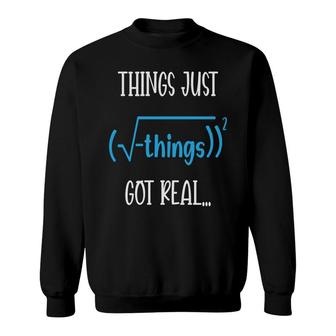 Funny Math Equation Things Just Understand Math Teacher Sweatshirt - Thegiftio