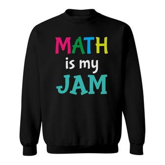 Funny Math Teacher Joke Men Women Fun Best Math Quotes Sweatshirt | Mazezy