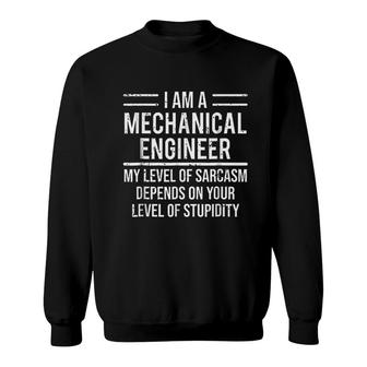 Funny Mechanical Engineer Level Of Sarcasm Sweatshirt | Mazezy