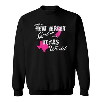 Funny New Jersey S Just A New Jersey Girl In A Texas Sweatshirt | Mazezy