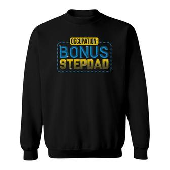 Funny Not A Stepdad But A Bonus Dad Father's Day Gift Sweatshirt | Mazezy DE