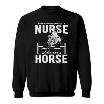 Funny Nurse - Nurse Who Rides Who Rides Horses Sweatshirt | Mazezy