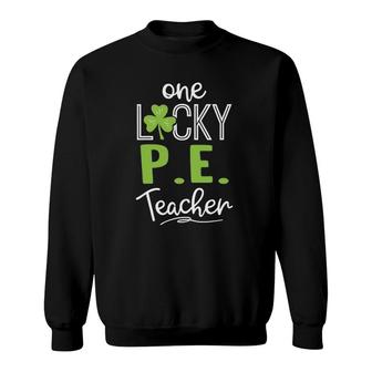 Funny One Lucky PE Teacher St Patrick's Day Sweatshirt | Mazezy