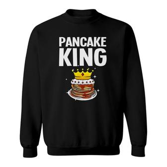Funny Pancake King Design For Pancake Lover Men Dad Boys Sweatshirt | Mazezy