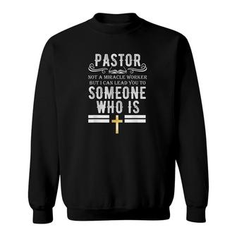 Funny Pastor Not A Miracle Worker Pastor Sweatshirt | Mazezy