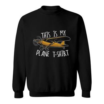 Funny Pilot Airplane This Is My Plane Sweatshirt | Mazezy