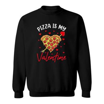 Funny Pizza Is My Valentine Gift Boys Valentine's Day Gift Sweatshirt | Mazezy