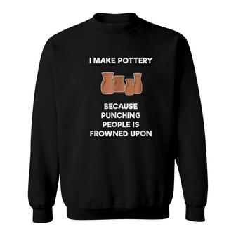 Funny Pottery Gift Sweatshirt | Mazezy