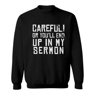 Funny Preacher Gifts Sermon Pastor Gifts Missionary Gift Sweatshirt - Thegiftio