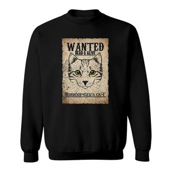 Funny Quantum Mechanics Physicist Gift Idea Schrodinger's Cat Sweatshirt | Mazezy