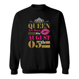 Funny Queen Are Born On August 5Th Birthday Gift Sweatshirt | Mazezy