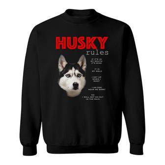 Funny Rules For The Owner Of A Siberian Husky Sweatshirt | Mazezy