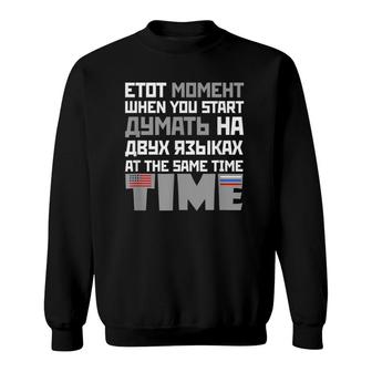Funny Russian Thinking In 2 Languages Moment Usa Russia Sweatshirt | Mazezy