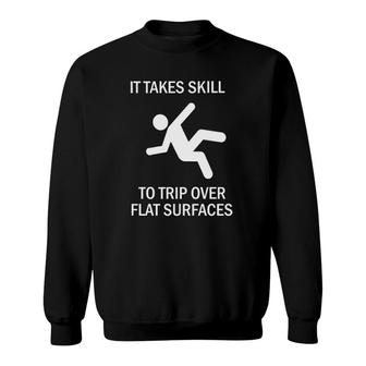 Funny Saying It Takes Skill Sweatshirt | Mazezy