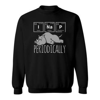Funny Science I Nap Periodic Table Meme Meh Rhino Gift Sweatshirt | Mazezy