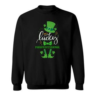 Funny St Patrick's Day Leprechaun I'm Lucky Paraprofessional Sweatshirt | Mazezy