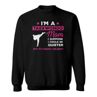 Funny Taekwondo Mom Karate Martial Arts Gift Sweatshirt | Mazezy