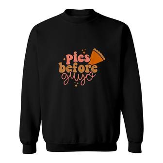 Funny Thanksgiving Pies Before Guys For Women And Girls Sweatshirt | Mazezy