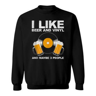 Funny Vinyl Record Beer Design Vinyl Records Sweatshirt | Mazezy