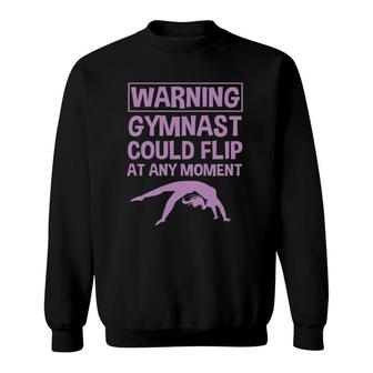 Funny Warning Gymnast Could Flip At Any Moment Gymnastics Sweatshirt | Mazezy