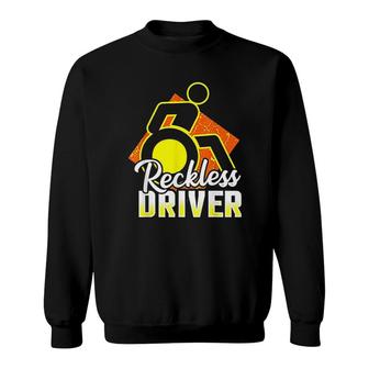Funny Wheelchair Humor Disability Handicap Reckless Driver Sweatshirt - Thegiftio