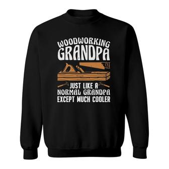 Funny Woodworking For Woodwork Grandpa Dad Men Woodworker Sweatshirt | Mazezy